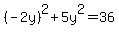 %28-2y%29%5E2%2B5y%5E2=36