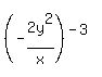 %28-2y%5E2%2Fx%29%5E%28-3%29