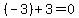 %28-3%29%2B3=0