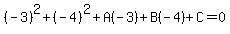 %28-3%29%5E2%2B%28-4%29%5E2%2BA%28-3%29%2BB%28-4%29%2BC=0