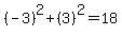 %28-3%29%5E2%2B%283%29%5E2=18
