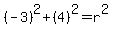%28-3%29%5E2%2B%284%29%5E2=r%5E2