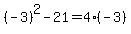 %28-3%29%5E2+-+21+=+4%2A%28-3%29
