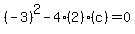 %28-3%29%5E2+-+4%282%29%28c%29+=+0