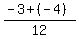 %28-3%2B%28-+4%29%29%2F12