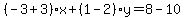 %28-3%2B3%29%2Ax%2B%281-2%29y=8-10