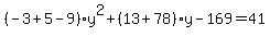 %28-3%2B5-9%29y%5E2%2B%2813%2B78%29y-169=41