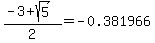 %28-3%2Bsqrt%285%29%29%2F2+=+-0.381966