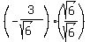 %28-3%2F%28sqrt%286%29%29%29%28sqrt%286%29%2Fsqrt%286%29%29+
