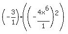 %28-3%2F1%29%28%28-4x%5E6%2F1%29%5E2%29