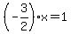 %28-3%2F2%29x=1