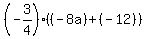 %28-3%2F4%29%28%28-8a%29%2B%28-12%29%29