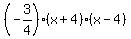 %28-3%2F4%29%2A%28x%2B4%29%2A%28x-4%29