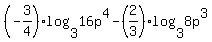 %28-3%2F4%29log%283%2C16p%5E4%29+-+%282%2F3%29log%283%2C8p%5E3%29