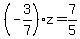 %28-3%2F7%29z=7%2F5