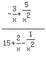 %28-3%2Fx%2B5%2Fx%5E2%29%2F%2815%2B2%2Fx-1%2Fx%5E2%29