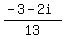 %28-3-2i%29%2F13
