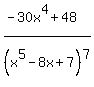%28-30x%5E4%2B48%29%2F%28x%5E5-8x%2B7%29%5E7+