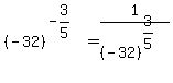 %28-32%29%5E%28-3%2F5%29+=+1%2F%28-32%29%5E%283%2F5%29