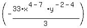 %28-33%2F3%2Ax%5E%284-7%29%2Ay%5E%28-2-4%29%29