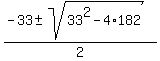 %28-33+%2B-+sqrt%2833%5E2-4%2A182%29%29%2F2