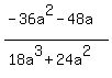 %28-36a%5E2-48a%29%2F%2818a%5E3%2B24a%5E2%29