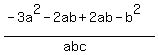 %28-3a%5E2-2ab%2B2ab-b%5E2%29%2F%28abc%29