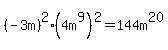 %28-3m%29%5E2%284m%5E9%29%5E2=144m%5E20