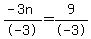 %28-3n%29%2F-3=9%2F-3