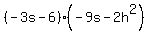 %28-3s-6%29%28-9s-2h%5E2%29
