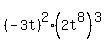 %28-3t%29%5E2%282t%5E8%29%5E3+