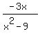 %28-3x%29%2F%28x%5E2-9%29