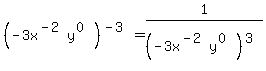 %28-3x%5E%28-2%29y%5E%280%29%29%5E%28-3%29=1%2F%28-3x%5E%28-2%29y%5E%280%29%29%5E%283%29