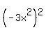 %28-3x%5E2%29%5E2