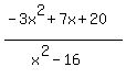 %28-3x%5E2%2B7x%2B20%29%2F%28x%5E2-16%29