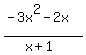 %28-3x%5E2+-+2x%29%2F%28x%2B1%29