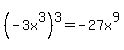 %28-3x%5E3%29%5E3+=+-27x%5E9