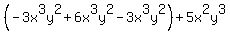 %28-3x%5E3y%5E2%2B6x%5E3y%5E2-3x%5E3y%5E2%29%2B5x%5E2y%5E3