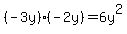 %28-3y%29%2A%28-2y%29=6y%5E2