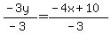 %28-3y%29%2F%28-3%29=%28-4x%2B10%29%2F%28-3%29