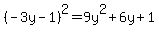%28-3y-1%29%5E2=9y%5E2%2B6y%2B1