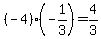 %28-4%29%2A%28-1%2F3%29=+4%2F3