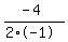 %28-4%29%2F%282%2A-1%29