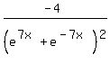 %28-4%29%2F%28e%5E%287x%29+%2B+e%5E%28-7x%29%29%5E2