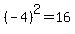 %28-4%29%5E2=16