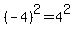 %28-4%29%5E2=4%5E2