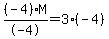 %28-4%29M%2F-4=3%28-4%29