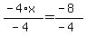 \"%28-4%2Ax%29%2F%28-4%29+=+%28-8%29%2F%28-4%29\"