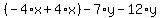 %28-4%2Ax%2B4%2Ax%29-7%2Ay-12%2Ay%29=-1%2B20