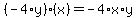 %28-4%2Ay%29%2A%28x%29=-4%2Ax%2Ay